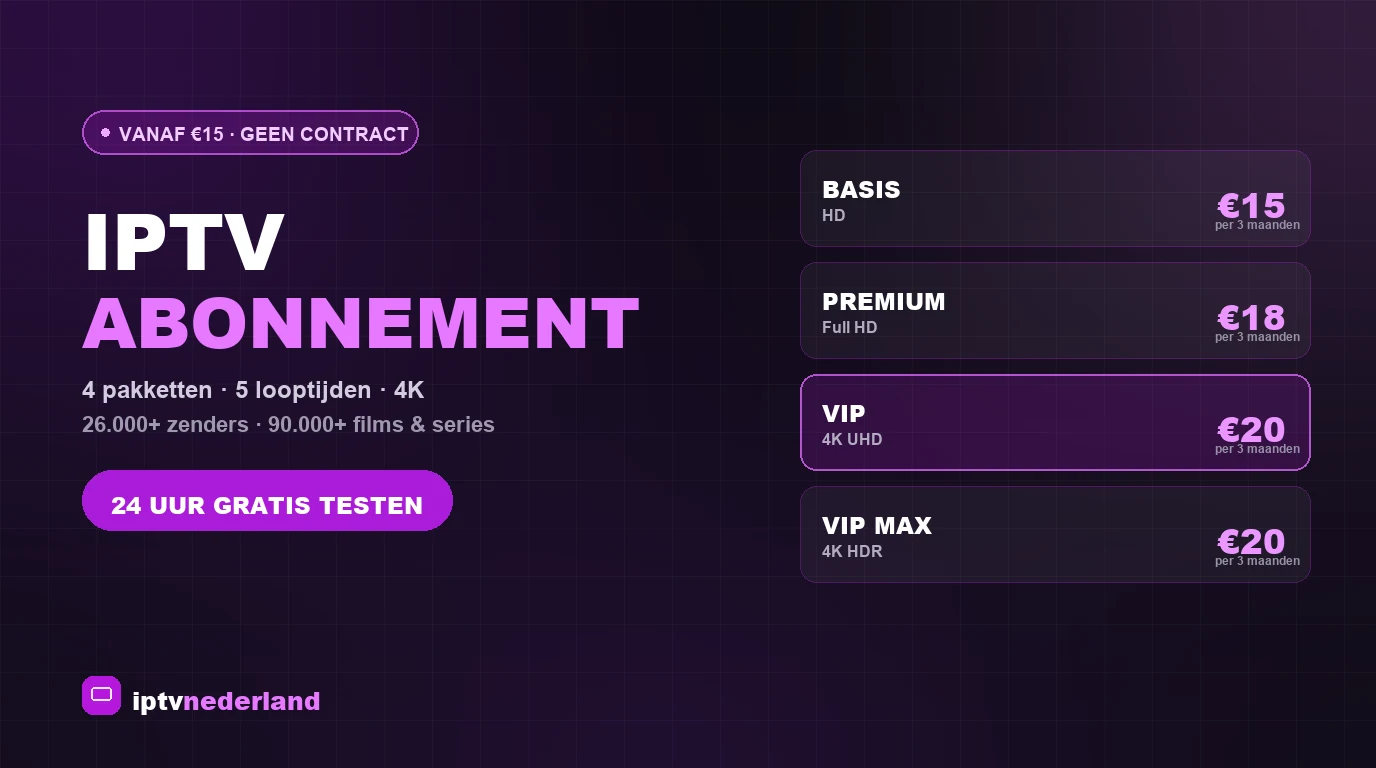 IPTV abonnement Nederland — 4 pakketten en prijzen vanaf 15 euro