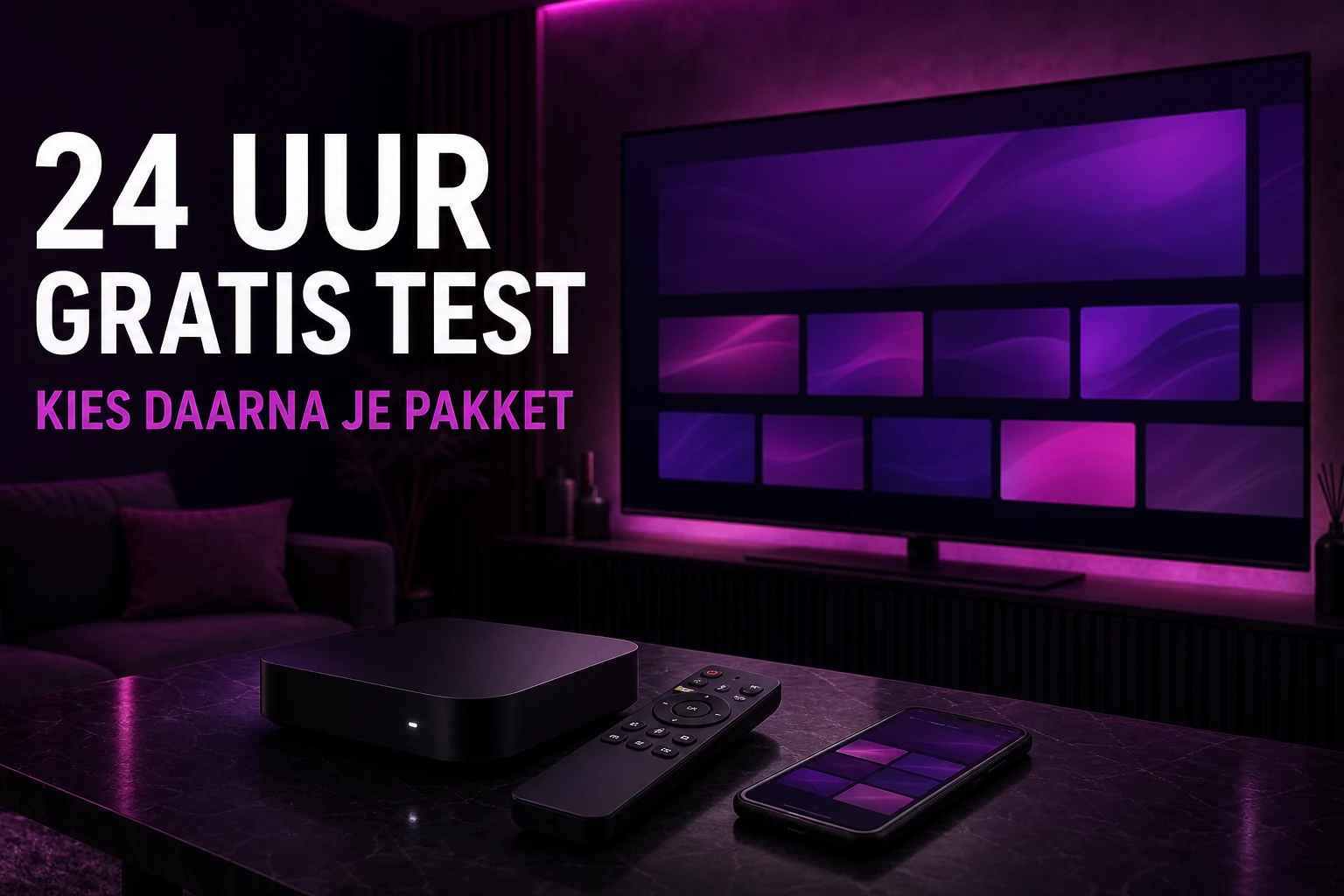 Smart IPTV abonnement 24 uur gratis testen en daarna pakket kiezen