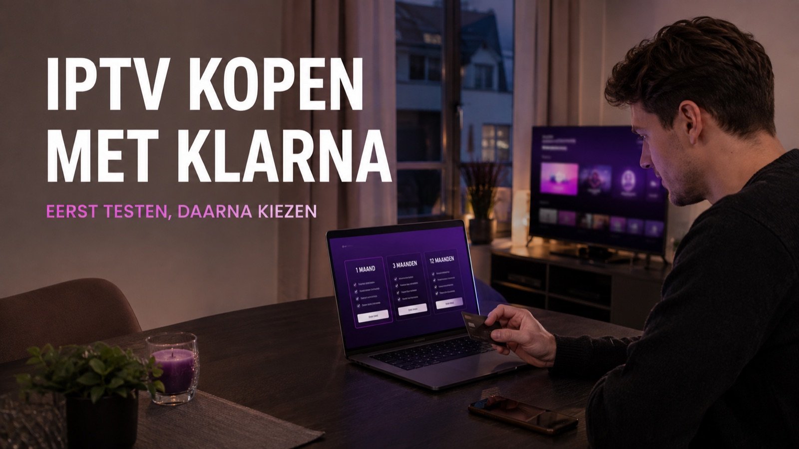 IPTV kopen met Klarna in Nederland: eerst testen en daarna kiezen