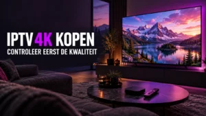 IPTV 4K kopen: controleer eerst deze 7 punten